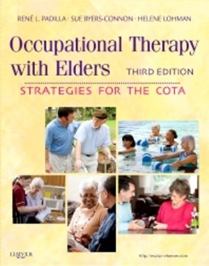 Occupational Therapy with Elders 3rd Edition Rene Padilla TEST BANK