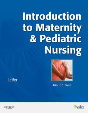 Introduction to Maternity and Pediatric Nursing 6th Edition Leifer TEST BANK