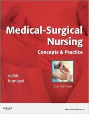 Medical-Surgical Nursing Concepts and Practice 2nd Edition deWit TEST BANK