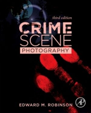 Crime Scene Photography 3rd Edition Robinson TEST BANK