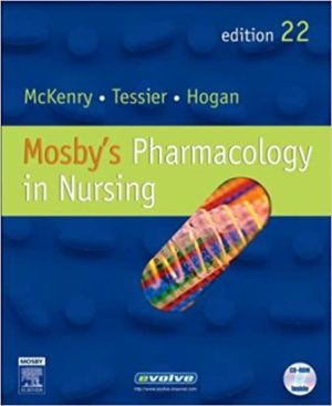 Pharmacology in Nursing 22nd Edition McKenry TEST BANK