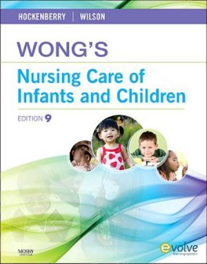 Nursing Care of Infants and Children 9th Edition Hockenberry TEST BANK