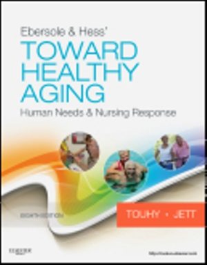 Toward Healthy Aging 8th Edition Touhy TEST BANK