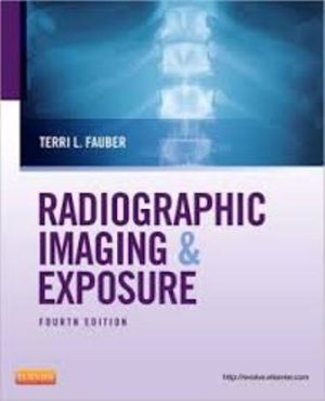 Radiographic Imaging and Exposure 4th Edition Fauber TEST BANK