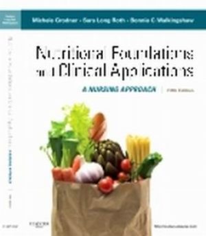 Nutritional Foundations and Clinical Applications 5th Edition Grodner TEST BANK