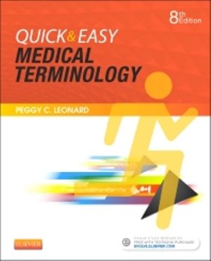 Quick and Easy Medical Terminology 8th Edition Leonard TEST BANK