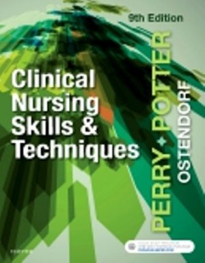 Clinical Nursing Skills and Techniques 9th Edition Perry TEST BANK