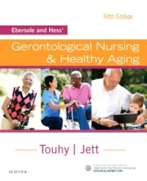 Gerontological Nursing and Healthy Aging 5th Edition Touhy TEST BANK