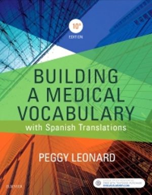 Building a Medical Vocabulary 10th Edition Leonard TEST BANK