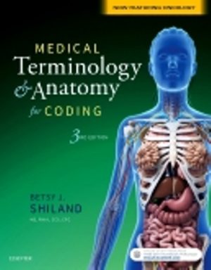 Medical Terminology and Anatomy for Coding 3rd Edition Shiland TEST BANK