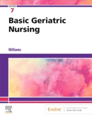 Basic Geriatric Nursing 7th Edition Williams TEST BANK