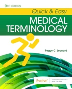 Quick and Easy Medical Terminology 9th Edition Leonard TEST BANK