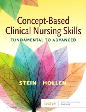 Concept-Based Clinical Nursing Skills 1st Edition Stein TEST BANK