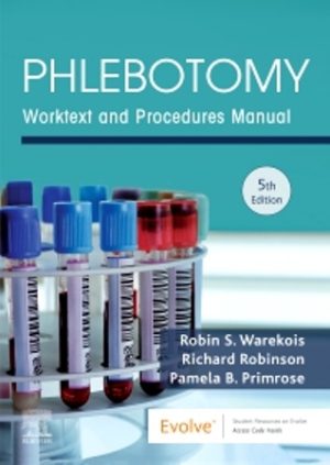 Phlebotomy Worktext and Procedures Manual 5th Edition Warekois TEST BANK