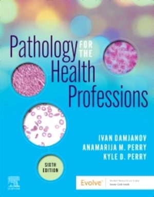 Pathology for the Health Professions 6th Edition Damjanov TEST BANK