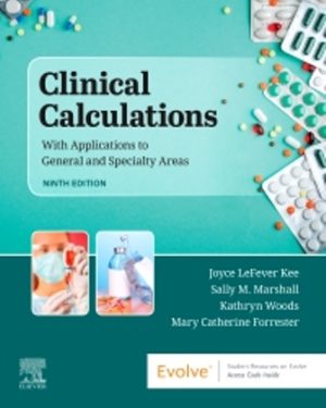 Clinical Calculations 9th Edition Kee TEST BANK