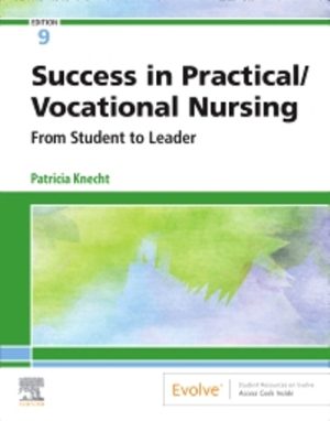 Success in Practical Vocational Nursing 9th Edition Knecht TEST BANK