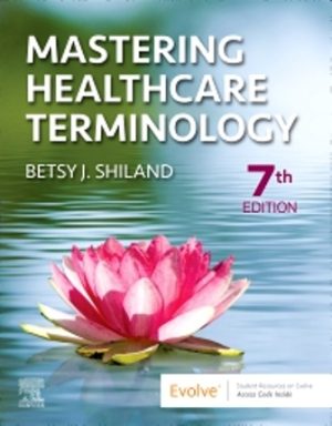 Mastering Healthcare Terminology 7th Edition Shiland TEST BANK