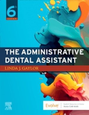 The Administrative Dental Assistant 6th Edition Gaylor TEST BANK