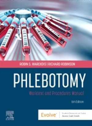 Phlebotomy Worktext and Procedures Manual 6th Edition Warekois TEST BANK