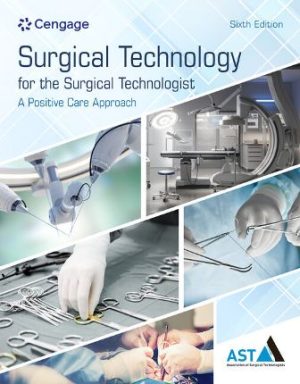 Surgical Technology for the Surgical Technologist 6th Edition By Association of Surgical Technologists SOLUTION MANUAL