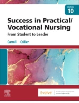 Success in Practical Vocational Nursing 10th Edition Carroll TEST BANK