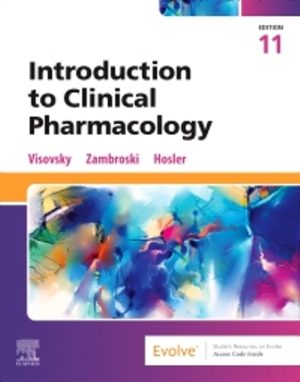 Introduction to Clinical Pharmacology 11th Edition Visovsky STUDY GUIDE ANSWER KEY