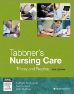 Nursing Care Theory and Practice 6th Edition Koutoukidis TEST BANK