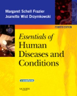 Essentials of Human Diseases and Conditions 4th Edition Frazier TEST BANK