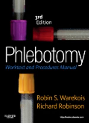 Phlebotomy Worktext and Procedures Manual 3rd Edition Warekois TEST BANK