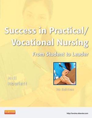 Success in Practical Vocational Nursing 7th Edition Hill TEST BANK