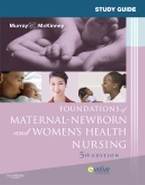 Test Bank for Foundations of Maternal-Newborn and Women's Health Nursing 5th Edition