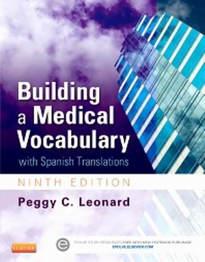 Building a Medical Vocabulary with Spanish Translations 9th Edition Leonard TEST BANK