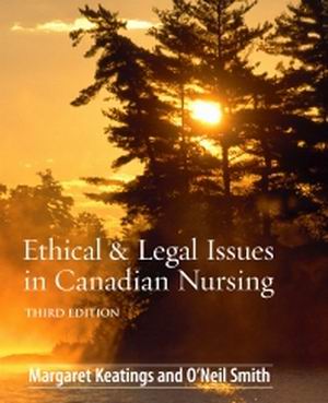 Ethical and Legal Issues in Canadian Nursing 3rd Edition Keatings TEST BANK