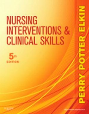 Nursing Interventions and Clinical Skills 5th Edition Perry TEST BANK