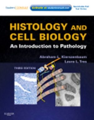 Histology and Cell Biology 3rd Edition Kierszenbaum TEST BANK