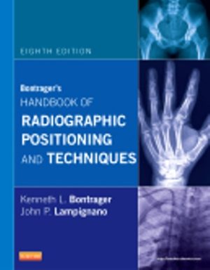 Radiographic Positioning and Techniques 8th Edition Bontrager TEST BANK