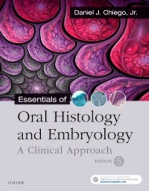 Essentials of Oral Histology and Embryology 5th Edition Chiegos TEST BANK