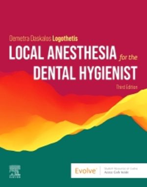 Local Anesthesia for the Dental Hygienist 3rd Edition Logothetis TEST BANK