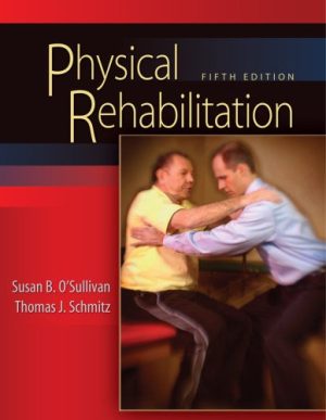 Physical Rehabilitation 5th Edition O'Sullivan TEST BANK