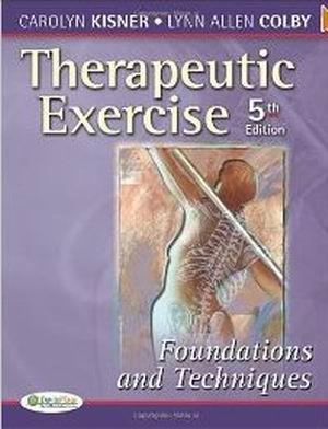 Therapeutic Exercise Foundations and Techniques 5th Edition Kisner TEST BANK