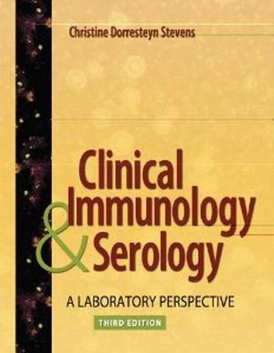 Clinical Immunology and Serology 3rd Edition Stevens TEST BANK