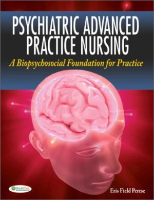 Psychiatric Advanced Practice Nursing 1st Edition Perese TEST BANK