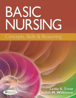 Basic Nursing Concepts Skills and Reasoning 1st Editio Treas TEST BANK