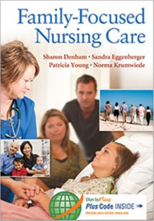 Family-Focused Nursing Care 1st Edition Denham TEST BANK