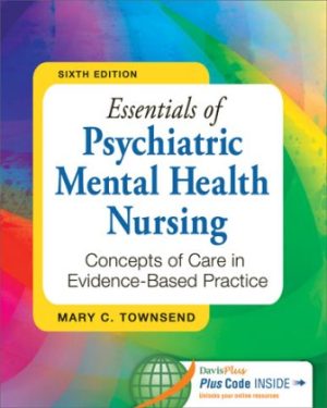 Essentials of Psychiatric Mental Health Nursing 6th Edition Townsend TEST BANK