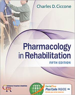 Pharmacology in Rehabilitation 5th Edition Ciccone TEST BANK