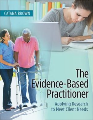 The Evidence-Based Practitioner 1st Edition Brown TEST BANK