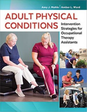 Adult Physical Conditions 1st Edition Ward TEST BANK