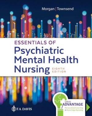 Essentials of Psychiatric Mental Health Nursing 8th Edition Morgan TEST BANK